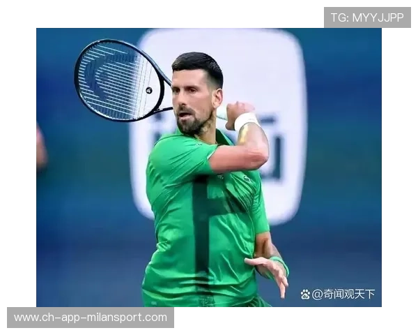 德约训练强度堪比年轻人